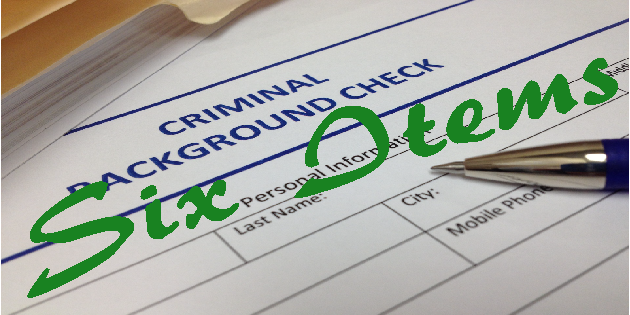 Six Items in a Comprehensive Background Check